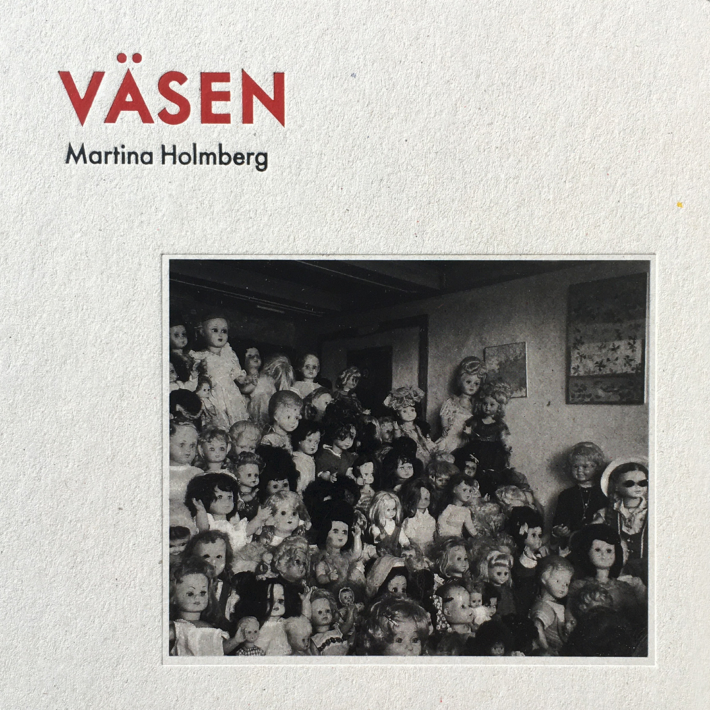 Martina Holmberg: ”Väsen”