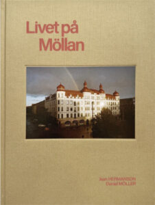 Jean Hermansson, Daniel Möller: ” Livet på Möllan”