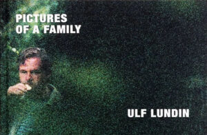 Ulf Lundin: ”Pictures of a family”