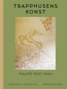Tobias Hultén, Olga Schlyter: ” Trapphusens konst”